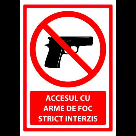 Semn pentru accesul cu arme de foc strict interzis